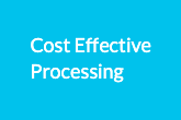 Cost effective processing.